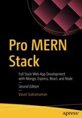 Pro MERN Stack : Full Stack Web App Development with Mongo, Express, React, and Node 2nd