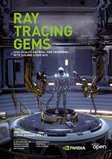 Ray Tracing Gems : High-Quality and Real-Time Rendering with DXR and Other APIs 