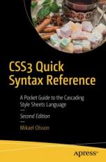 CSS3 Quick Syntax Reference : A Pocket Guide to the Cascading Style Sheets Language 2nd