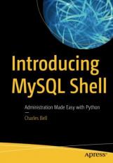 Introducing MySQL Shell : Administration Made Easy with Python 