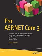Pro ASP. NET Core 3 : Develop Cloud-Ready Web Applications Using MVC 3, Blazor, and Razor Pages