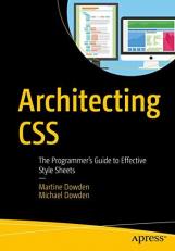 Architecting CSS : The Programmer's Guide to Effective Stylesheets 