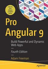 Pro Angular 9 : Build Powerful and Dynamic Web Apps