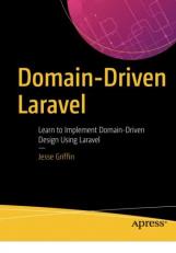 Domain-Driven Laravel : Learn to Implement Domain-Driven Design Using Laravel 