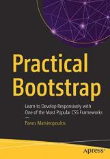 Practical Bootstrap : Learn to Develop Responsively with One of the Most Popular CSS Frameworks