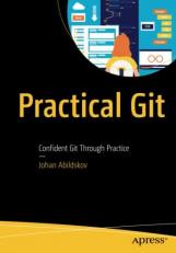 Practical Git : Confident Git Through Practice 