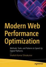 Modern Web Performance Optimization : Methods, Tools, and Patterns to Speed up Digital Platforms 