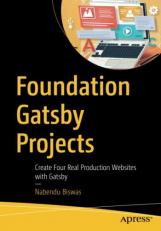 Foundation Gatsby Projects : Create Four Real Production Websites with Gatsby