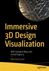 Immersive 3D Design Visualization : With Autodesk Maya and Unreal Engine 4