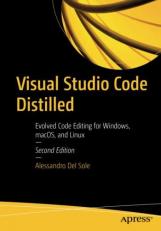 Visual Studio Code Distilled : Evolved Code Editing for Windows, MacOS, and Linux 2nd