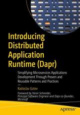 Introducing Distributed Application Runtime (Dapr) : Applying Patterns and Practices to Microservices Applications 