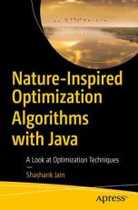 Nature-Inspired Optimization Algorithms with Java : A Look at Optimization Techniques 