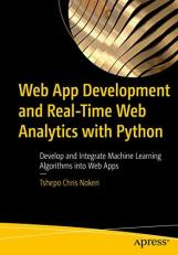 Web App Development and Real-Time Web Analytics with Python : Develop and Integrate Machine Learning Algorithms into Web Apps 