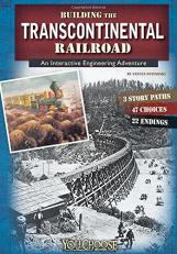 Building the Transcontinental Railroad : An Interactive Engineering Adventure 
