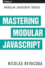 Mastering Modular JavaScript 