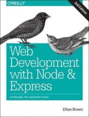 Web Development with Node and Express : Leveraging the JavaScript Stack 2nd