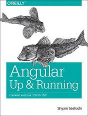 Angular: up and Running : Learning Angular, Step by Step 2nd