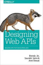 Designing Web APIs : Building APIs That Developers Love 