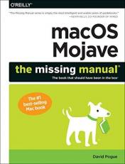 MacOS Mojave: the Missing Manual : The Book That Should Have Been in the Box 