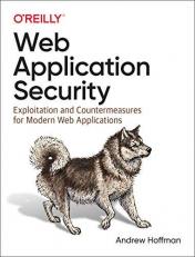 Web Application Security : Exploitation and Countermeasures for Modern Web Applications 