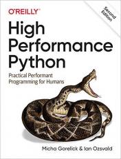 High Performance Python : Practical Performant Programming for Humans 2nd