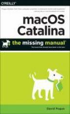 MacOS Catalina: the Missing Manual : The Book That Should Have Been in the Box 