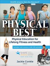 Physical Best : Physical Education for Lifelong Fitness and Health 4th