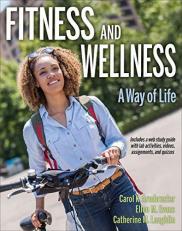 Fitness and Wellness : A Way of Life 
