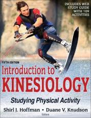 Introduction to Kinesiology : Studying Physical Activity 5th