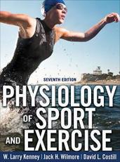 Physiology of Sport and Exercise 7th Edition with Web Study Guide