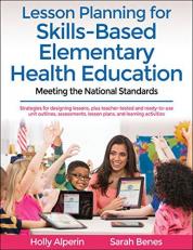 Lesson Planning for Skills-Based Elementary Health Education : Meeting the National Standards 