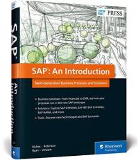 SAP: an Introduction : Next-Generation Business Processes and Solutions 