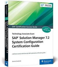 SAP Solution Manager 7. 2 System Configuration Certification Guide : Technology Associate Exam