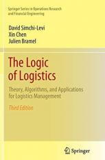 The Logic of Logistics : Theory, Algorithms, and Applications for Logistics Management 3rd