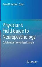 Physician's Field Guide to Neuropsychology : Collaboration Through Case Example 