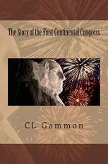 The Story of the First Continental Congress