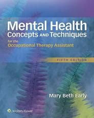Mental Health Concepts and Techniques for the Occupational Therapy Assistant with Access 5th
