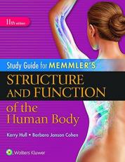 Study Guide for Memmler's Structure and Function of the Human Body 11th
