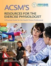 ACSM's Resource for the Health Fitness Specialist : A Practical Guide for the Health Fitness Professional 