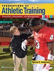 Foundations of Athletic Training : Prevention, Assessment, and Management 6th
