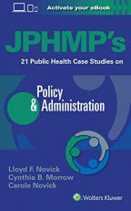 JPHMP's 21 Public Health Case Studies on Policy and Administration