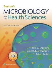 Burton's Microbiology for the Health Sciences with Access 11th