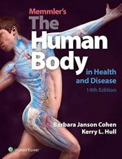 Memmler's the Human Body in Health and Disease 14th