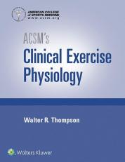 ACSM's Clinical Exercise Physiology 1st