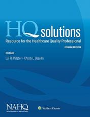 HQ Solutions : Resource for the Healthcare Quality Professional 4th