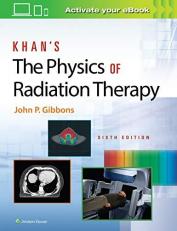 Khan's the Physics of Radiation Therapy with Access 6th