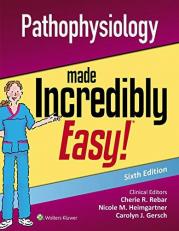 Pathophysiology Made Incredibly Easy! 6th