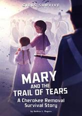 Mary and the Trail of Tears : A Cherokee Removal Survival Story 