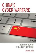 China's Cyber Warfare : The Evolution of Strategic Doctrine 