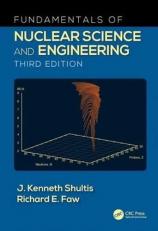 Fundamentals of Nuclear Science and Engineering 3rd